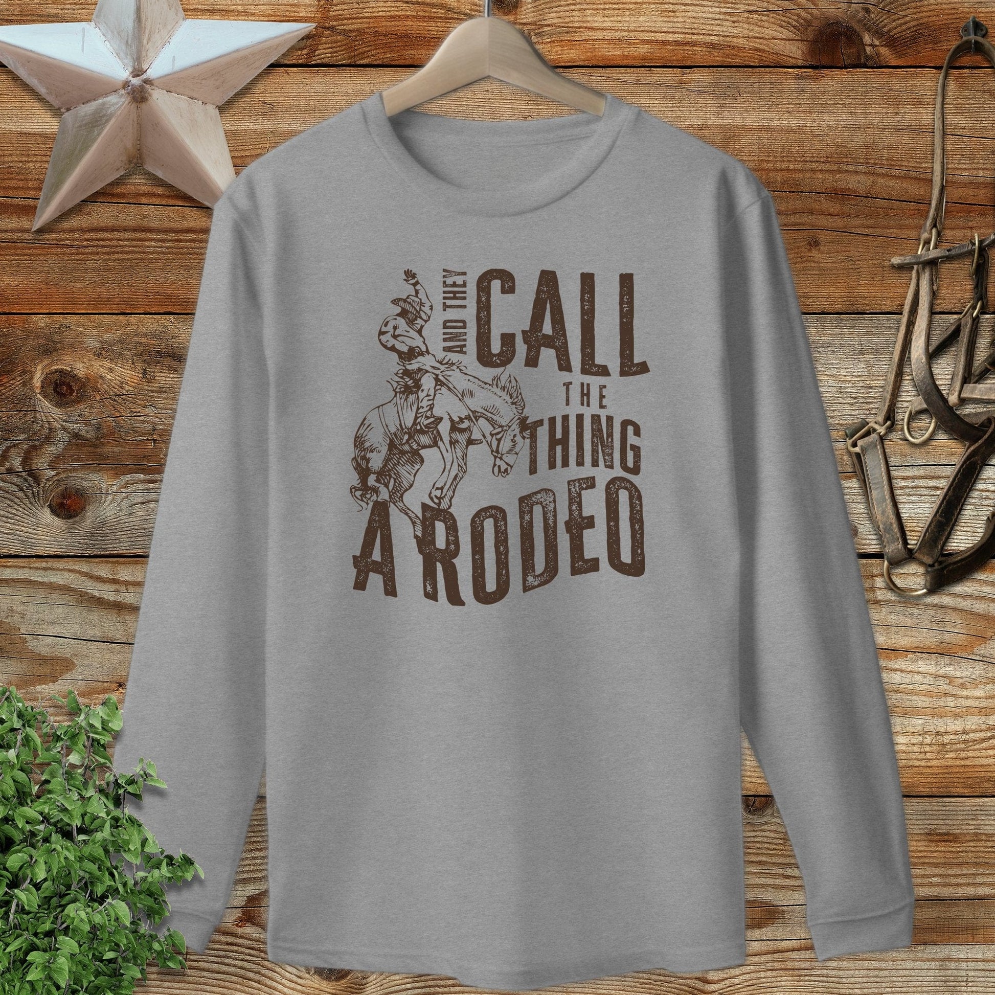 They Call Rodeo Long Sleeve Tee