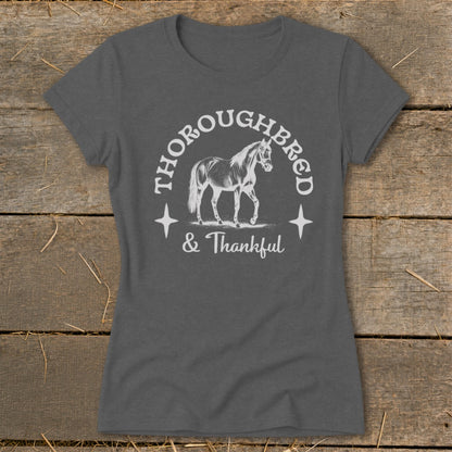 Thoroughbred and Thankful Ladies Tee