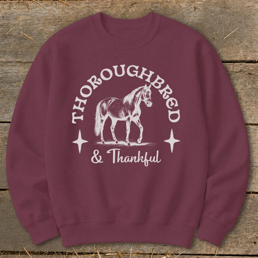 Thoroughbred and Thankful Sweatshirt - Maroon