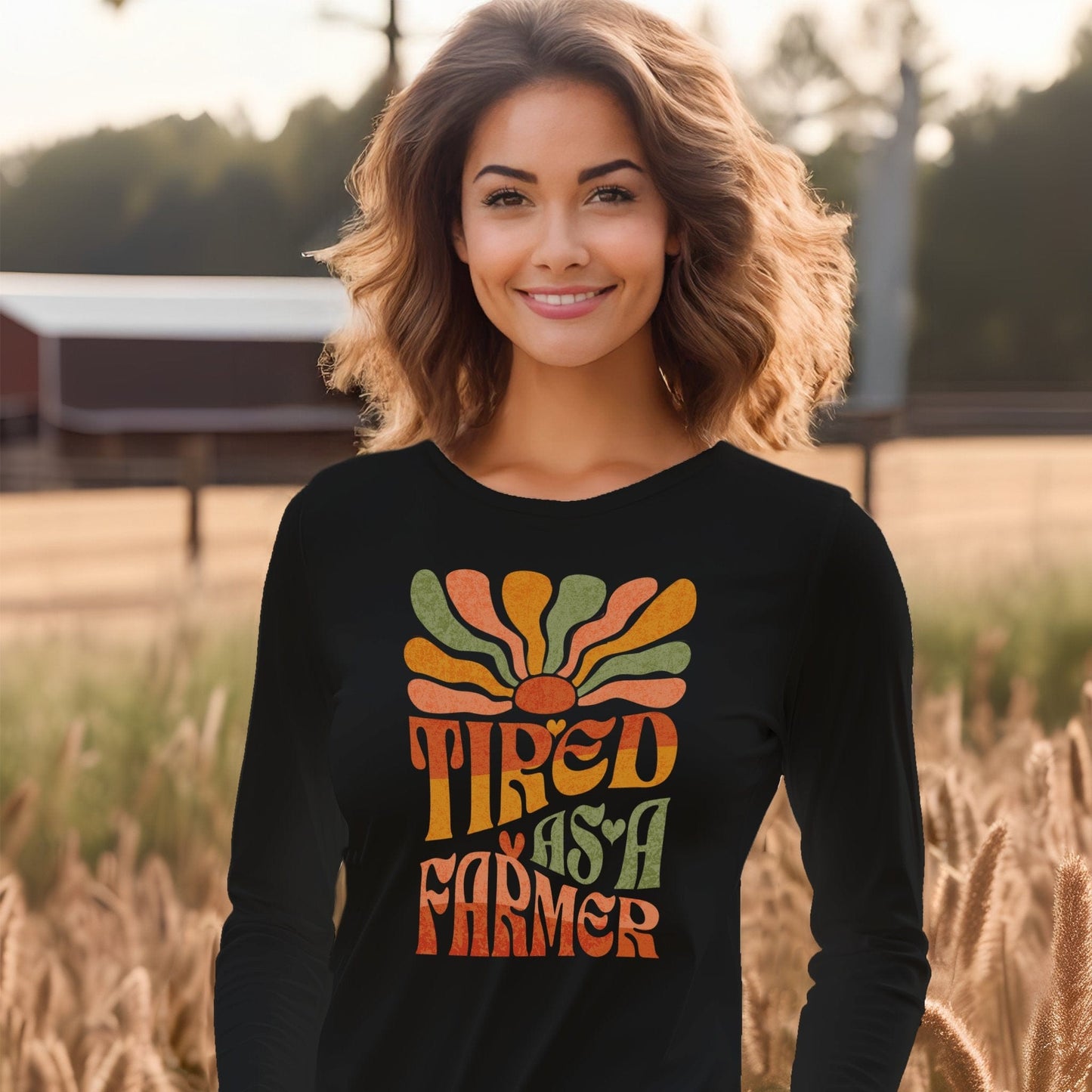 Tired As A Farmer Long Sleeve Tee