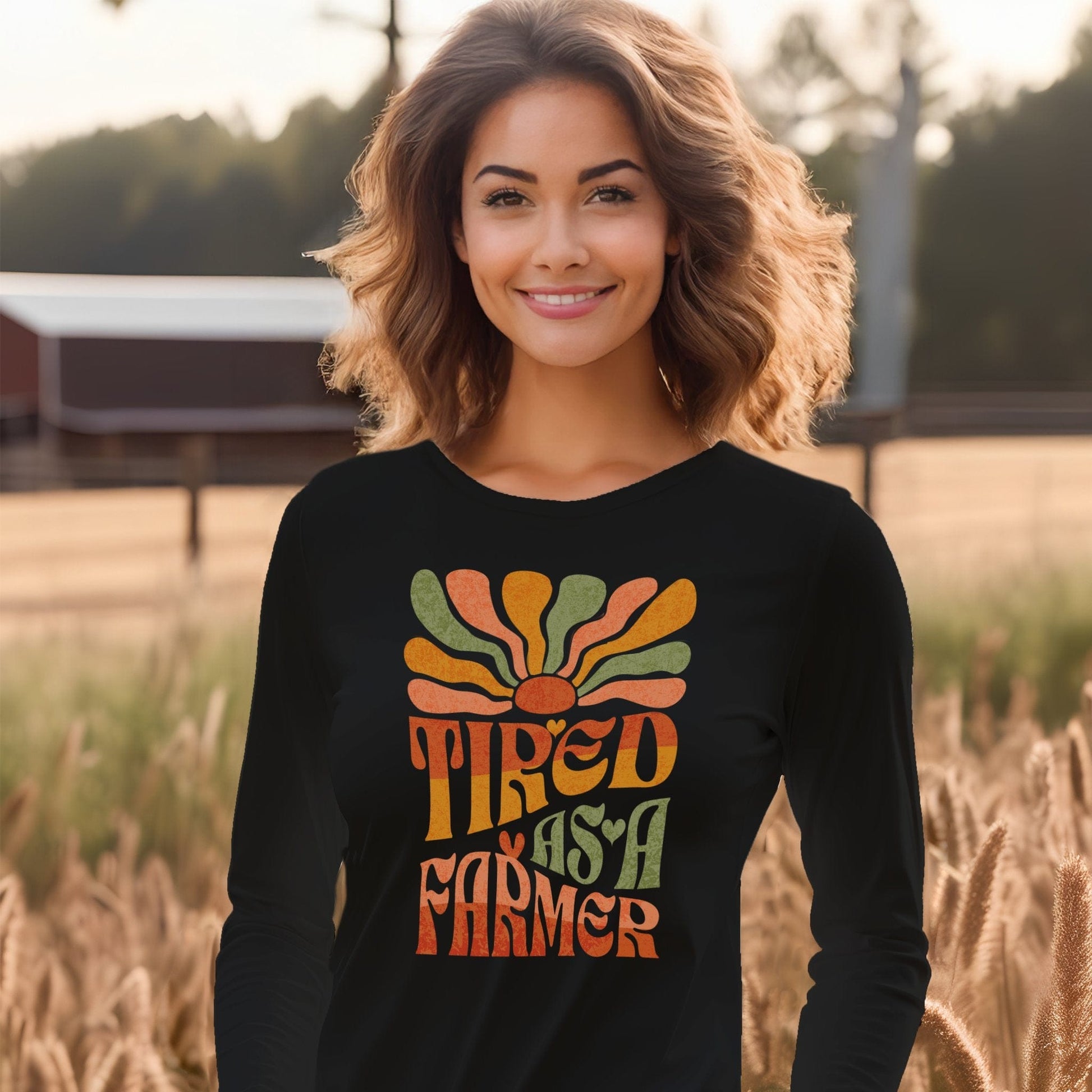 Tired As A Farmer Long Sleeve Tee