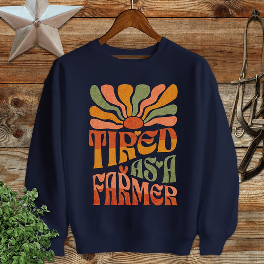 Tired As A Farmer Sweatshirt