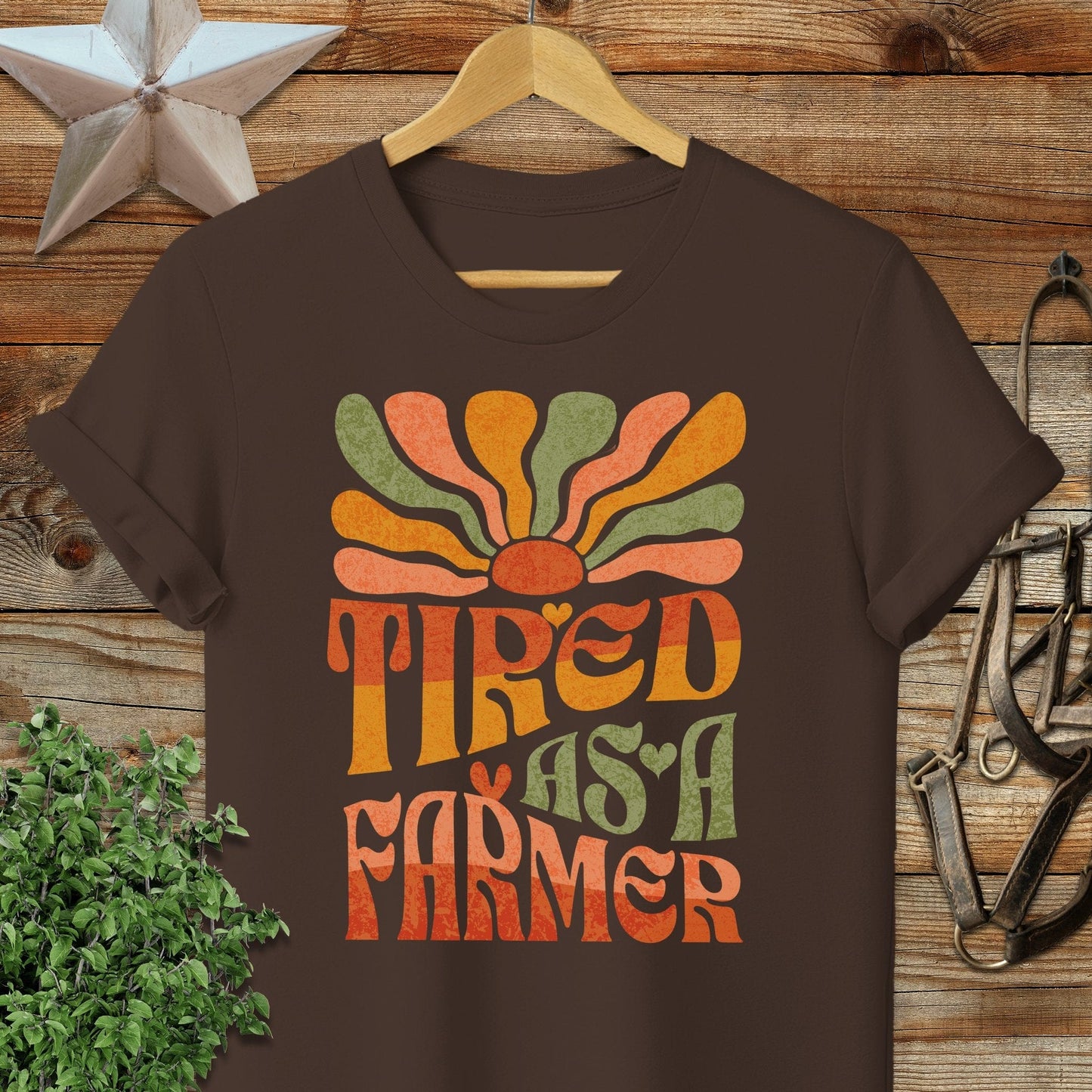 Tired As A Farmer T-shirt