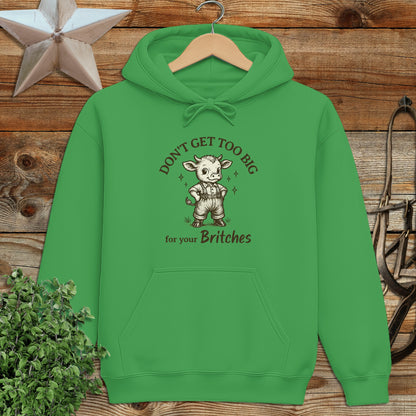 Too Big for Your Britches Hoodie