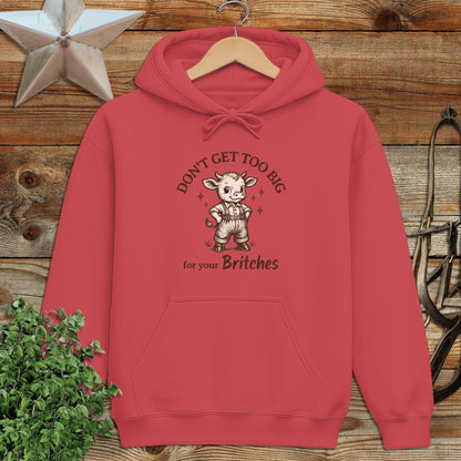 Too Big for Your Britches Hoodie