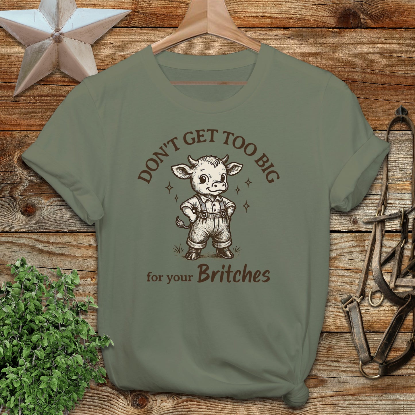 Too Big for Your Britches T-shirt