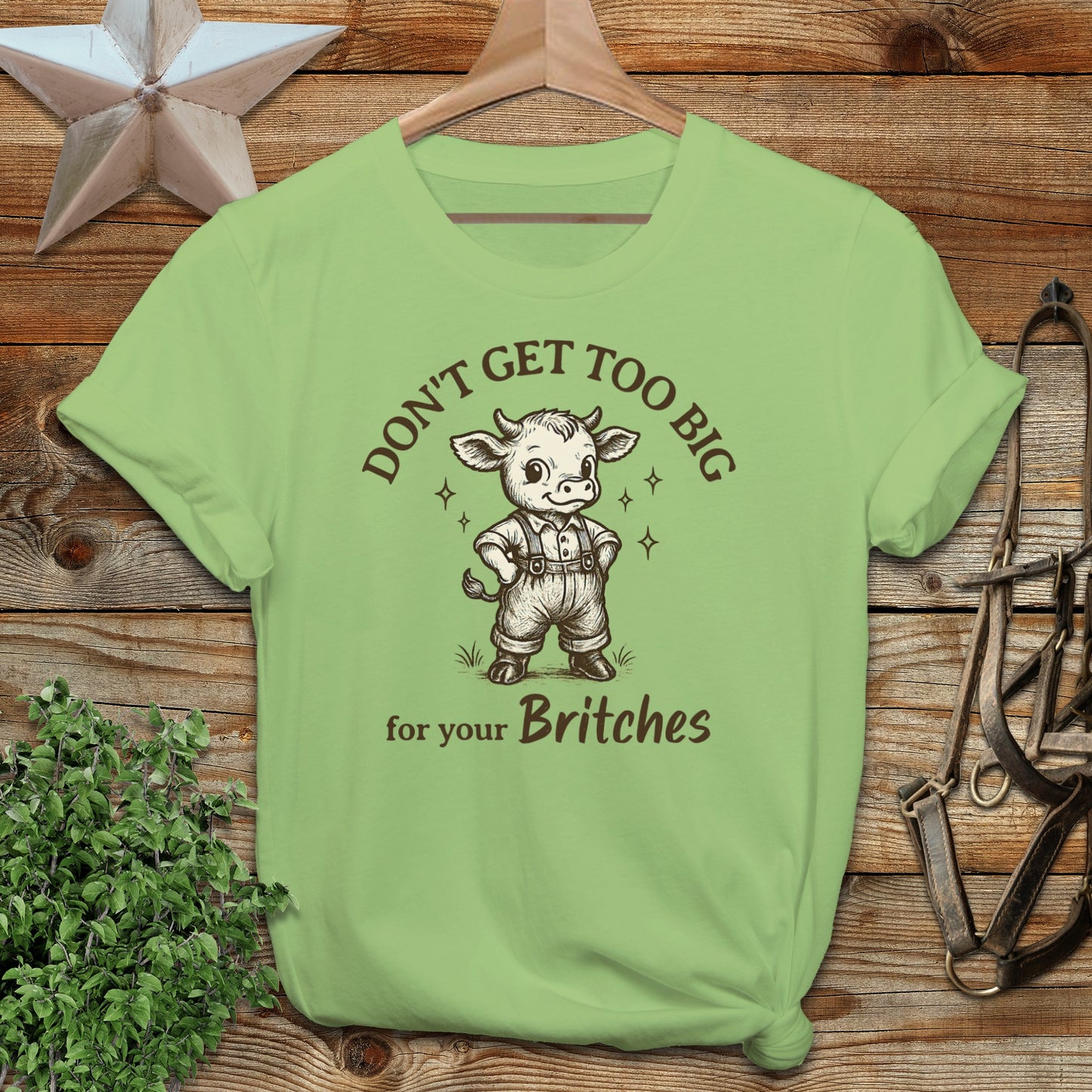 Too Big for Your Britches T-shirt