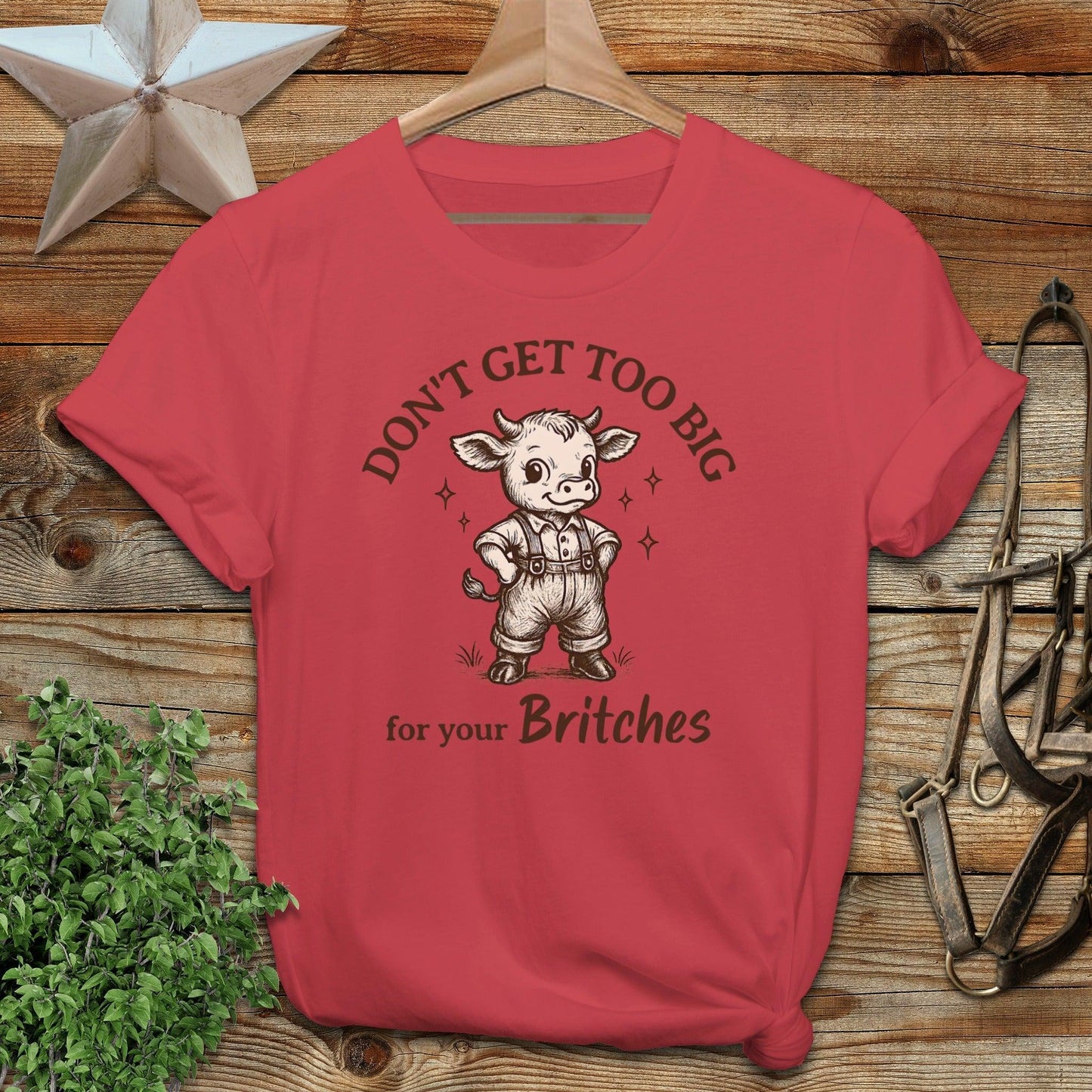 Too Big for Your Britches T-shirt