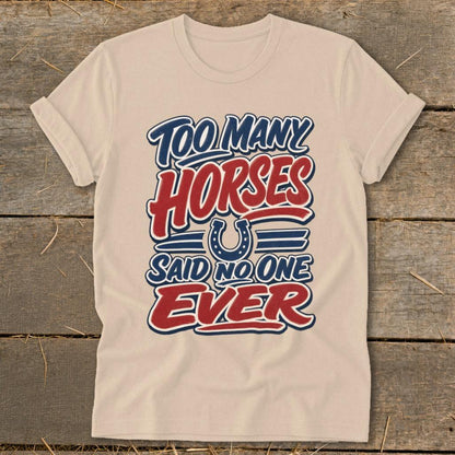 Too Many Horses Softstyle Tee