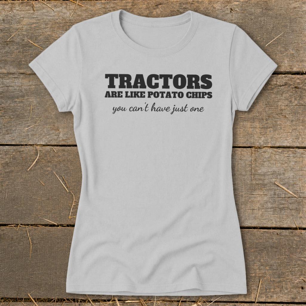 Tractors Are Like Potato Chips Ladies Tee