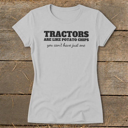 Tractors Are Like Potato Chips Ladies Tee