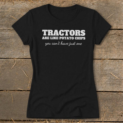 Tractors Are Like Potato Chips Ladies Tee