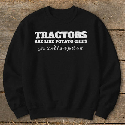 Tractors Are Like Potato Chips Sweatshirt