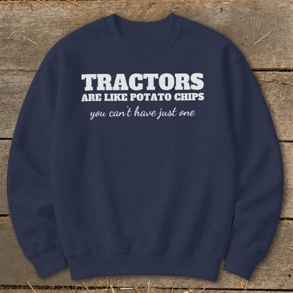 Tractors Are Like Potato Chips Sweatshirt