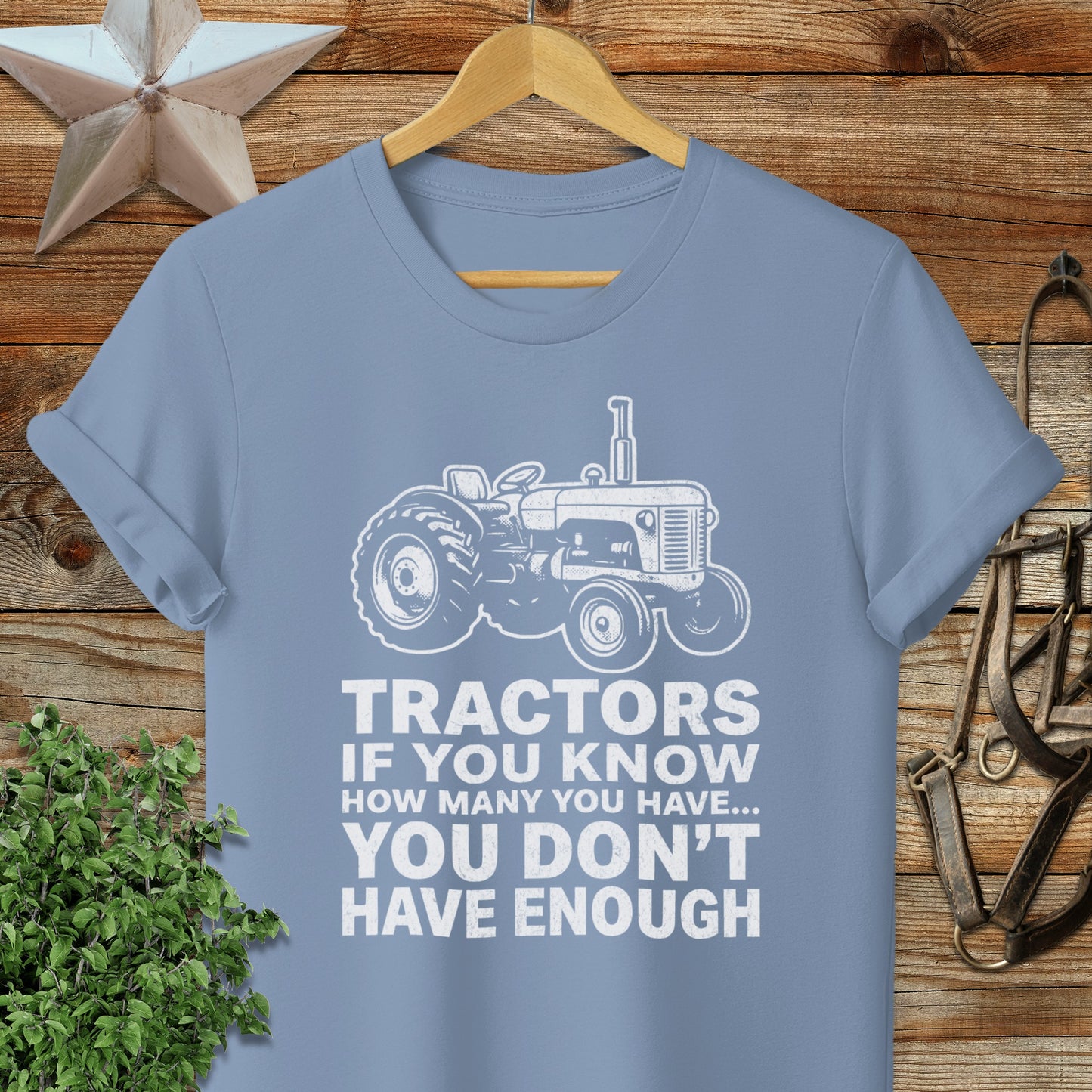 Tractors Don't Have Enough Softstyle Tee