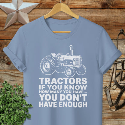 Tractors Don't Have Enough Softstyle Tee