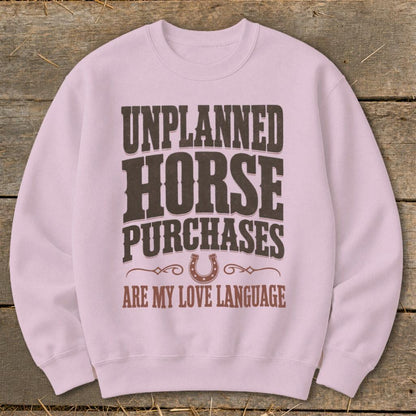Unplanned Horse Purchases Sweatshirt
