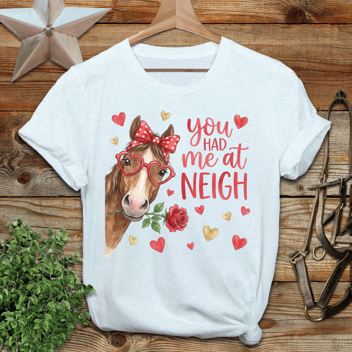 Valentines Card - Had me at Neigh T-Shirt