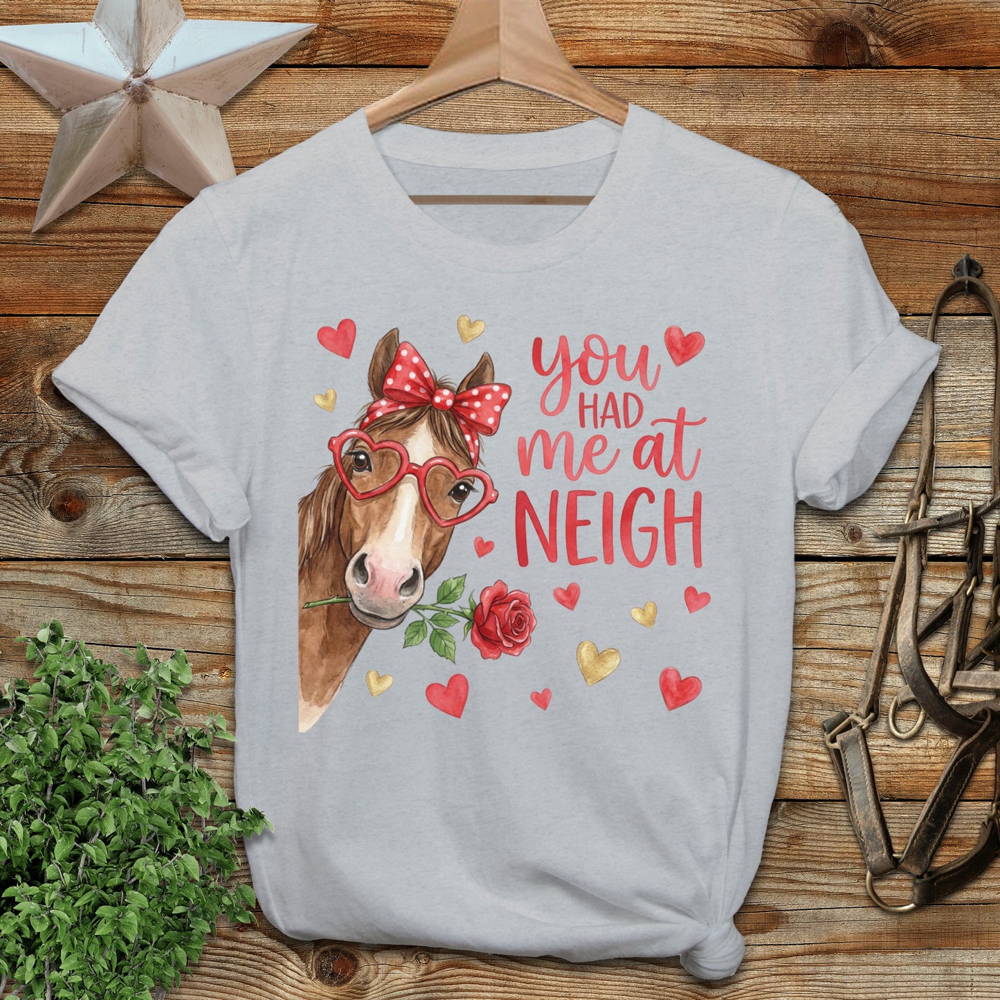 Valentines Card - Had me at Neigh T-Shirt