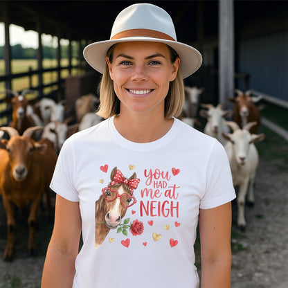 Valentines Card - Had me at Neigh T-Shirt