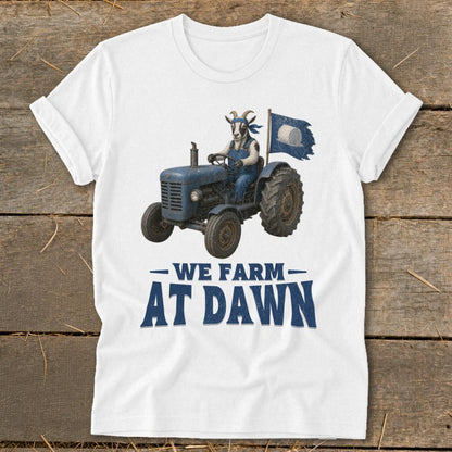 We Farm at Dawn T-Shirt
