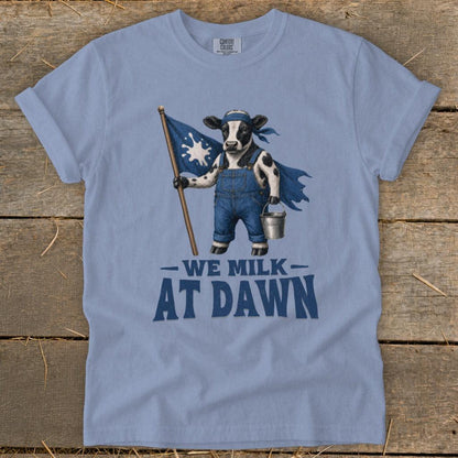 We Milk at Dawn Signature Tee