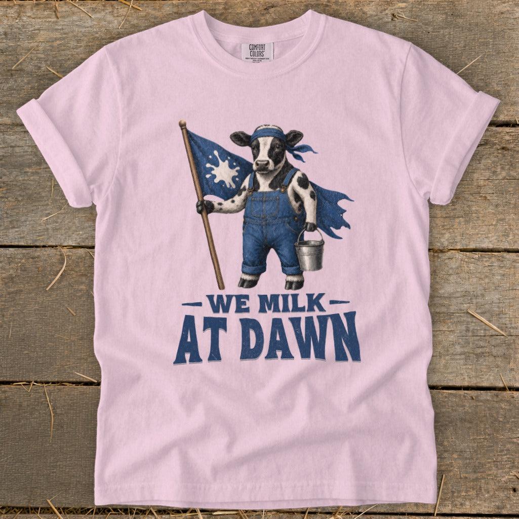 We Milk at Dawn Signature Tee