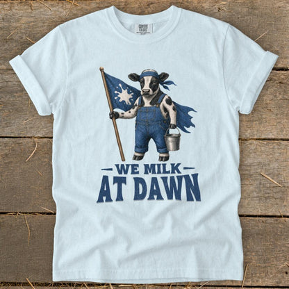 We Milk at Dawn Signature Tee