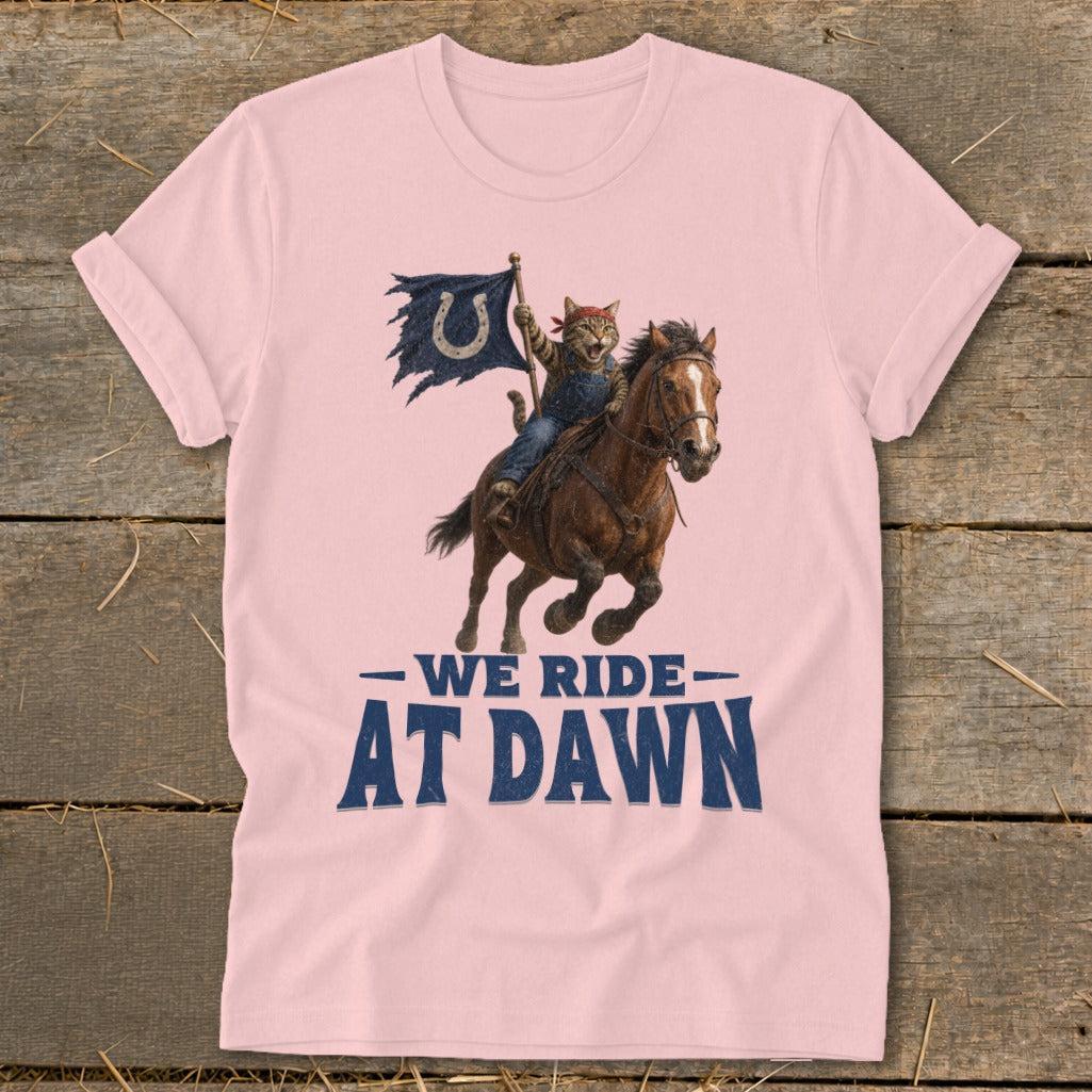 We Ride at Dawn T-Shirt
