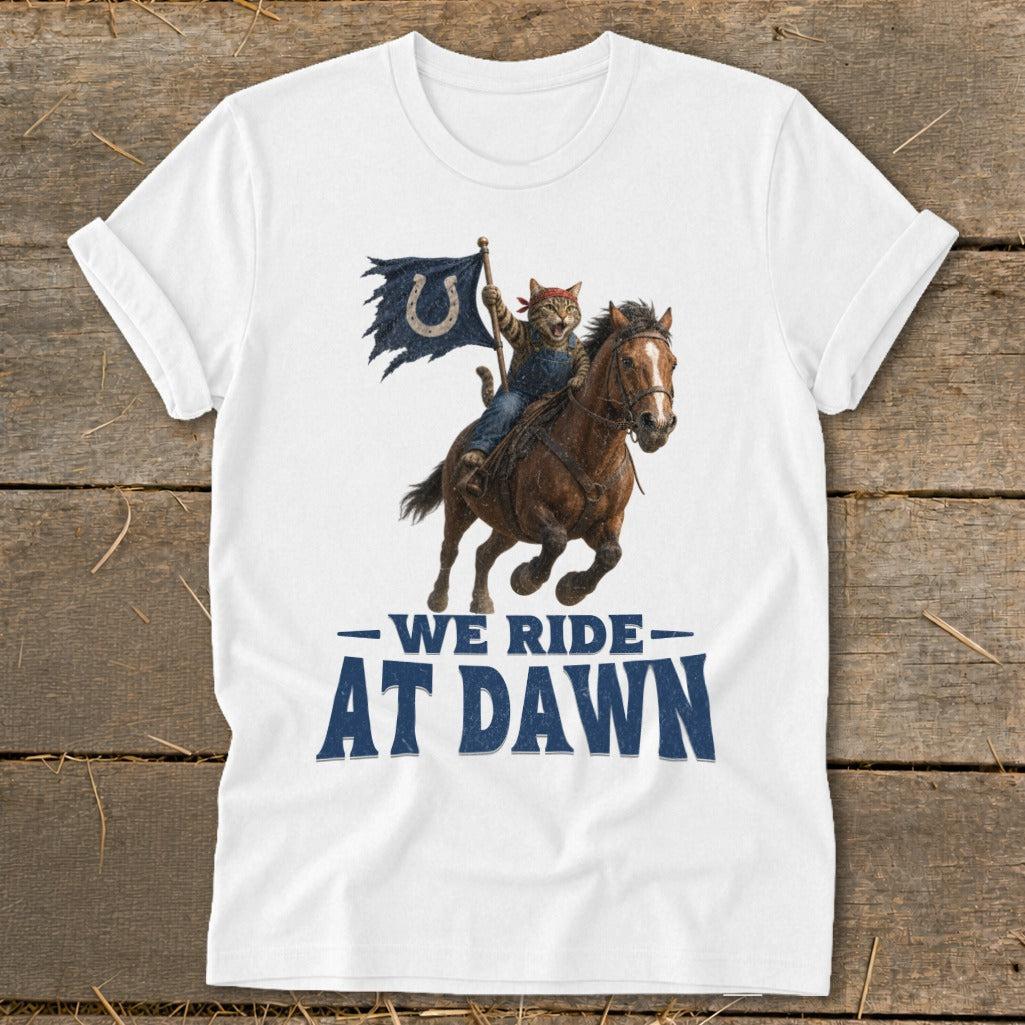 We Ride at Dawn T-Shirt