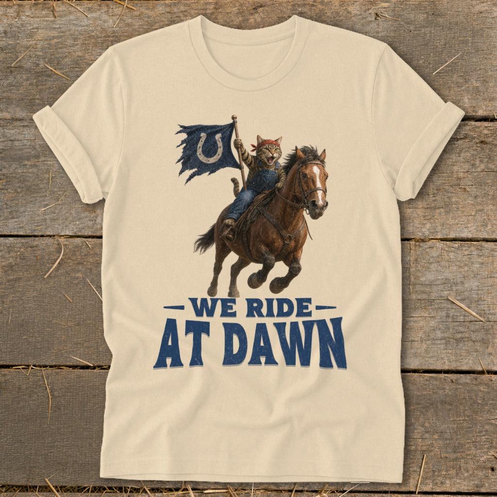 We Ride at Dawn T-Shirt