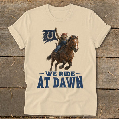 We Ride at Dawn T-Shirt