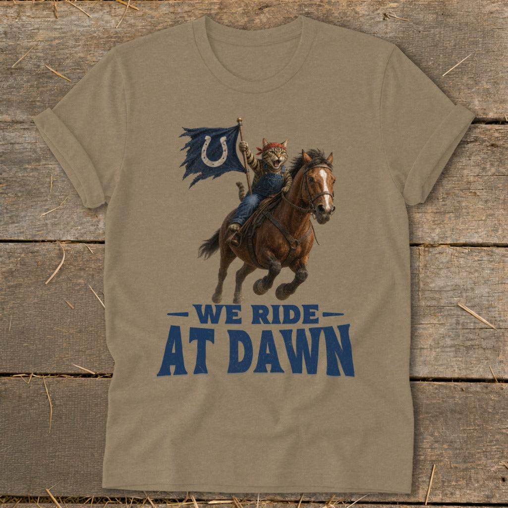 We Ride at Dawn T-Shirt