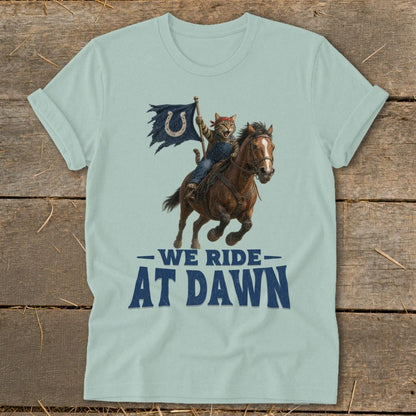 We Ride at Dawn T-Shirt