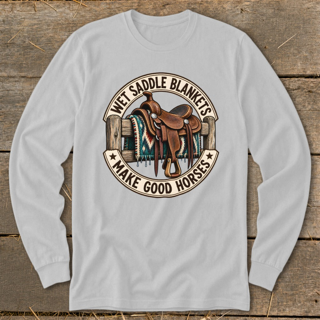 Western saddle and blanket graphic with text "Wet Saddle Blankets Make Good Horses."