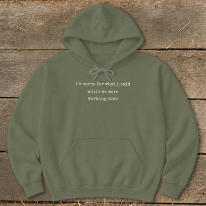 What I Said Working Cows Hoodie
