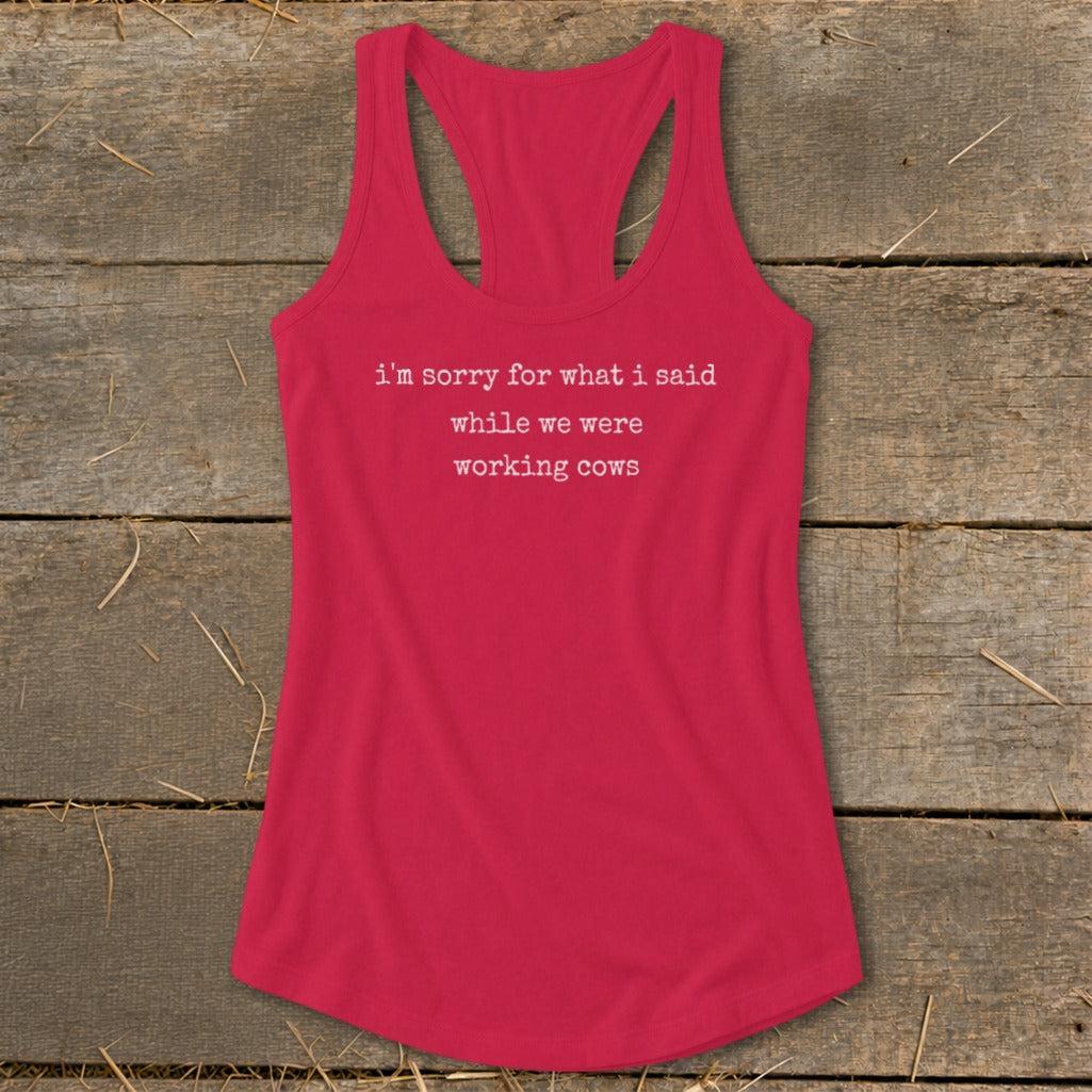 What I Said Working Cows Racerback Tank