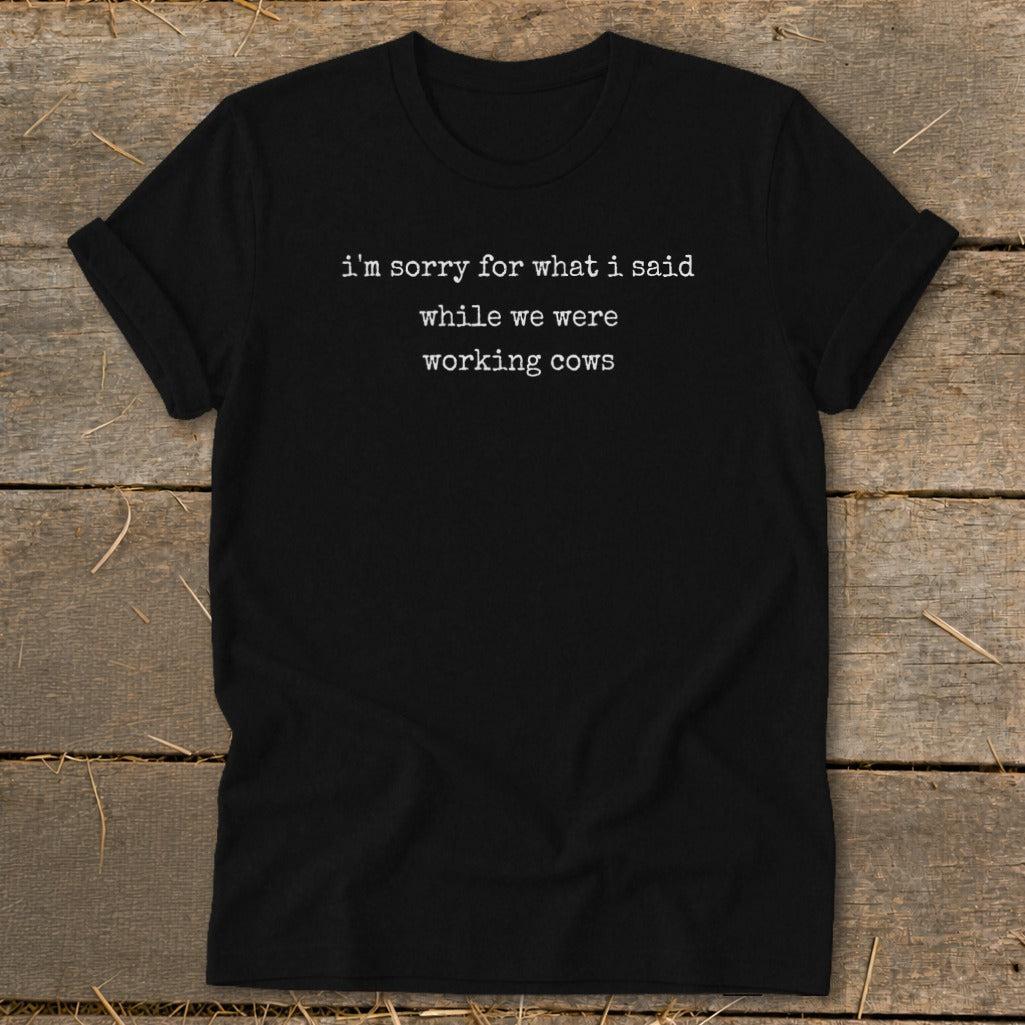 What I Said Working Cows Softstyle Tee