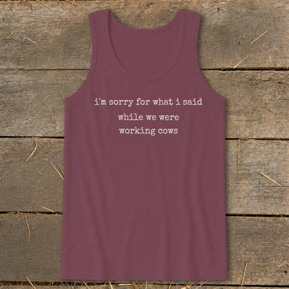 What I Said Working Cows Tank Top