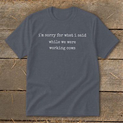 What I Said Working Cows Youth Tee