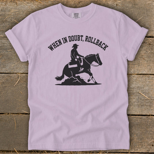 When in Doubt Rollback Signature Tee