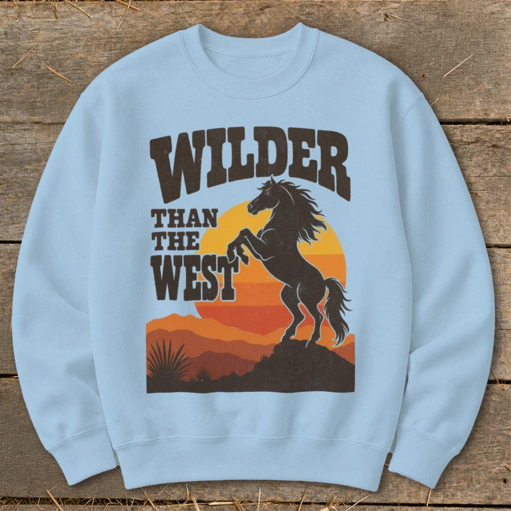 Wilder Than the West Sweatshirt