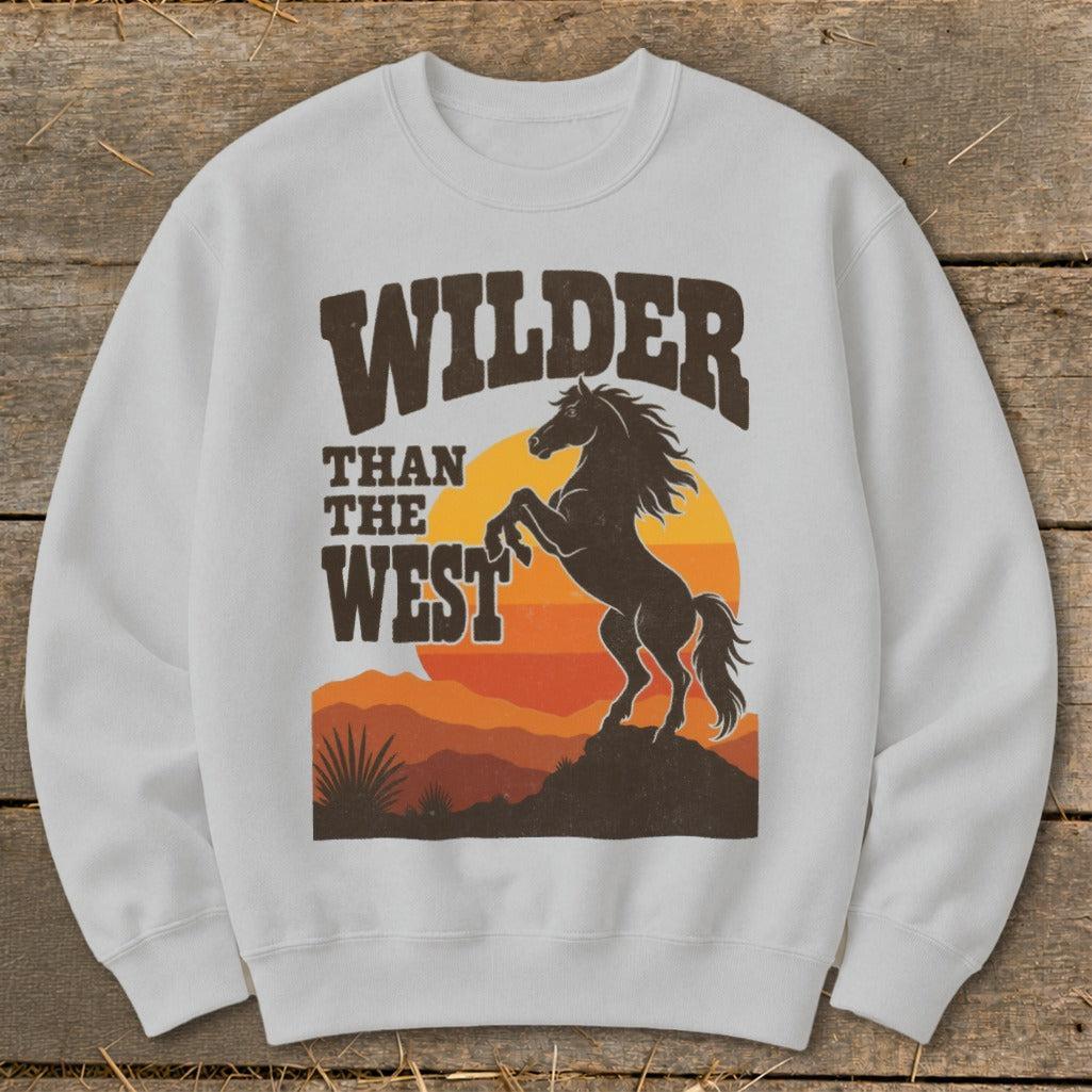 Wilder Than the West Sweatshirt
