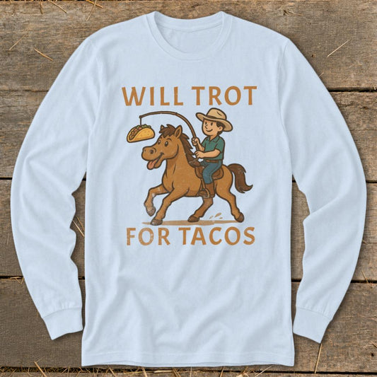 Will Trot for Tacos Long Sleeve Tee - Light Blue