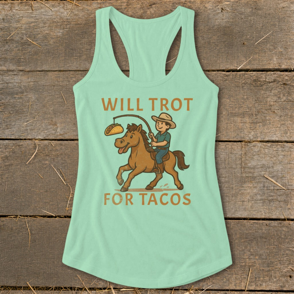 Will Trot for Tacos Racerback Tank