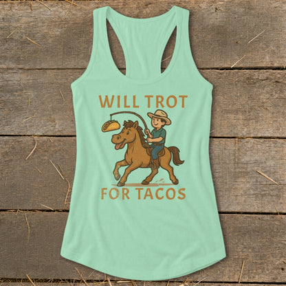 Will Trot for Tacos Racerback Tank