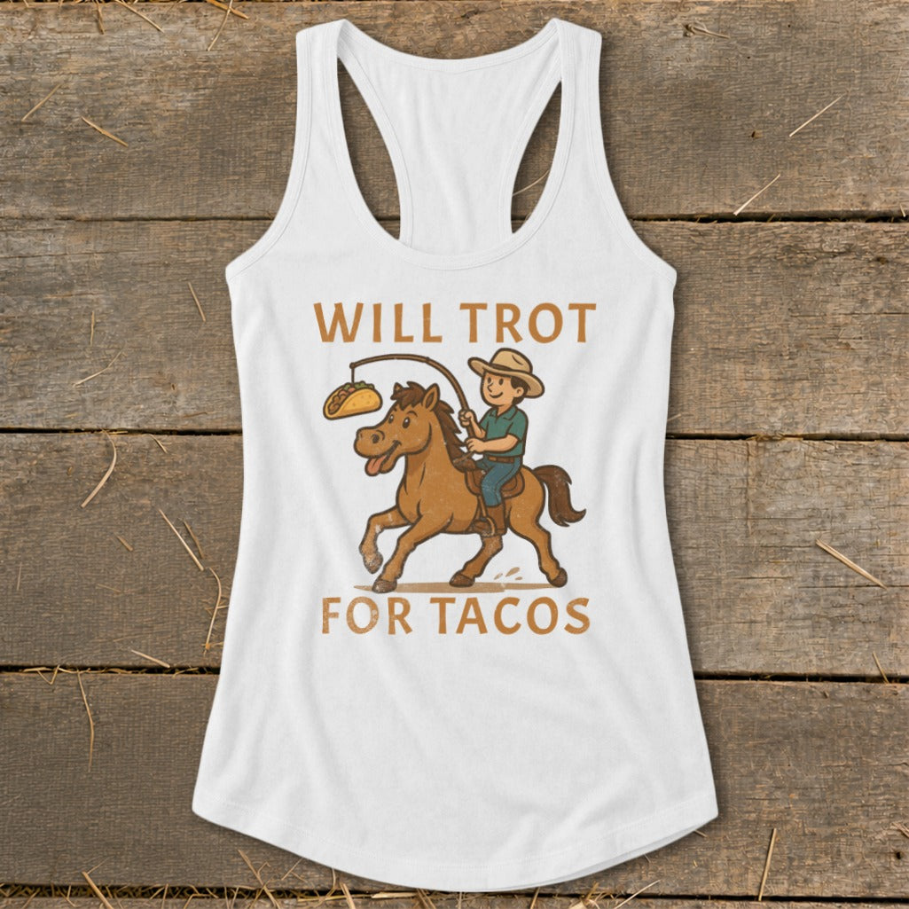 Will Trot for Tacos Racerback Tank