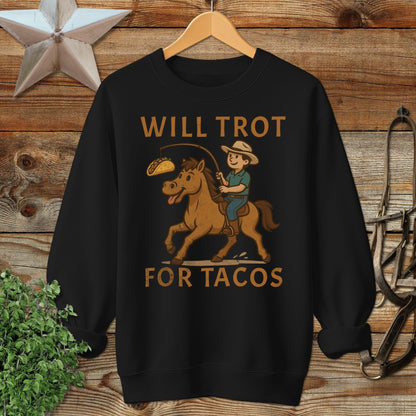 Will Trot for Tacos Sweatshirt