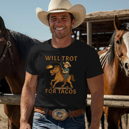 Will Trot for Tacos T-shirt