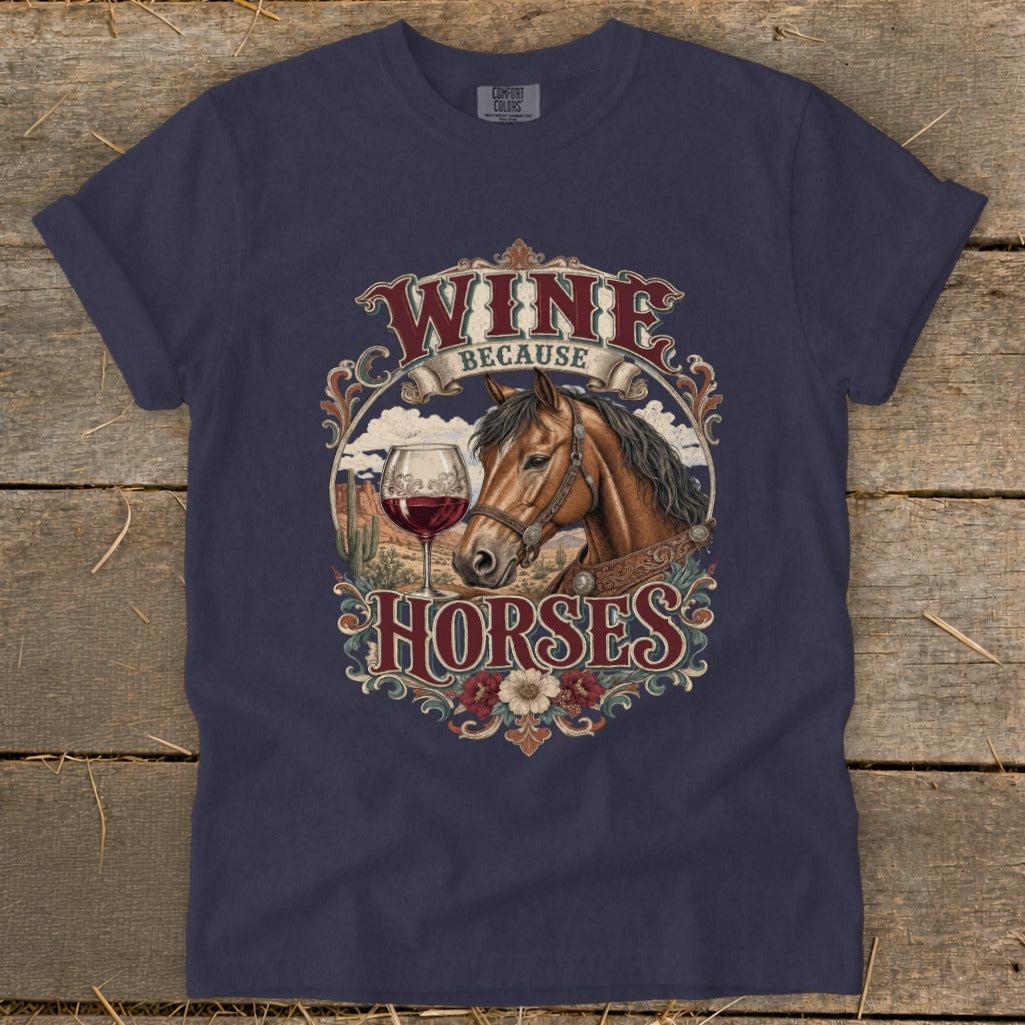 Wine Because Horses Signature Tee